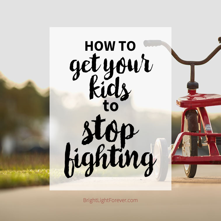 How to Help Your Kids Stop Fighting