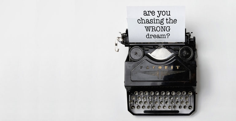 Are you chasing the WRONG dream?