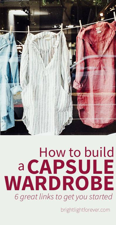 How to build a capsule wardrobe: 6 great links to get you started