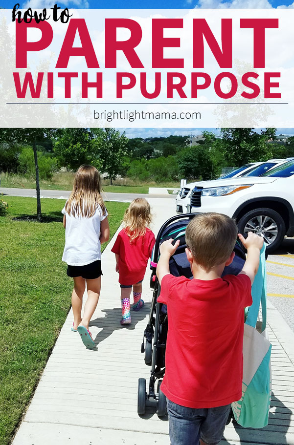 How to Parent With Purpose