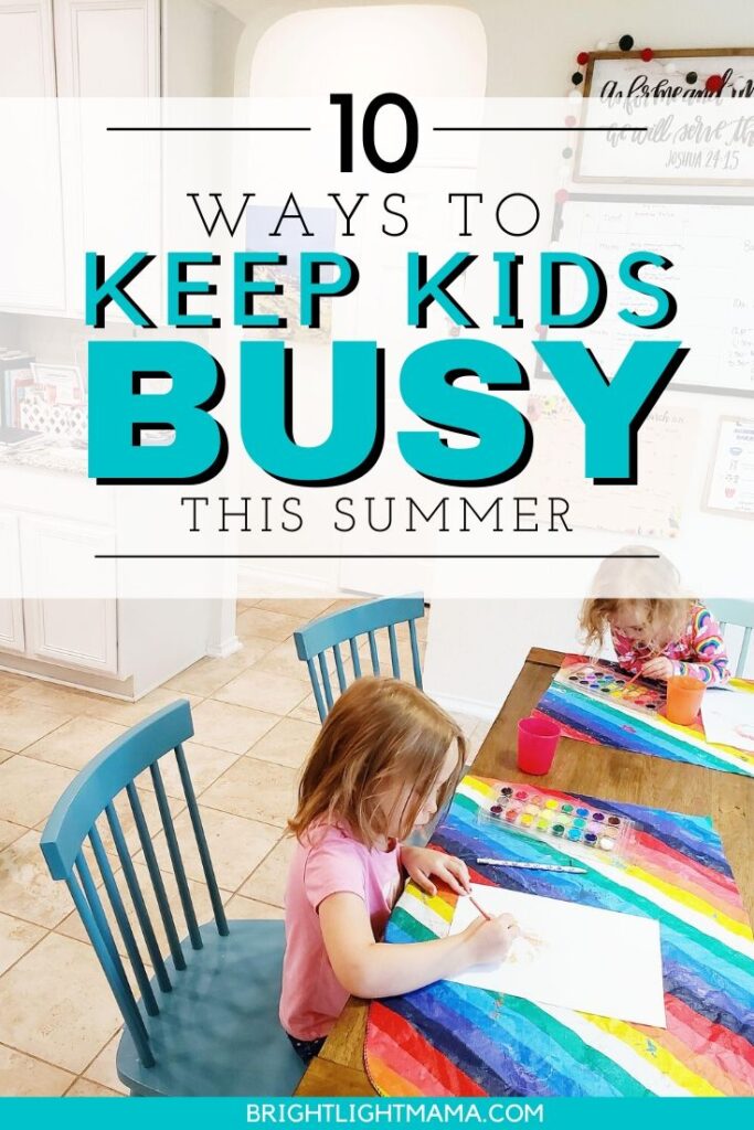 Pin for 10 Ways to Keep Kids Busy at Home This Summer