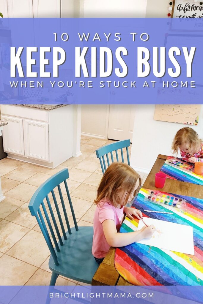 Pin for post 10 ways to keep kids entertained at home