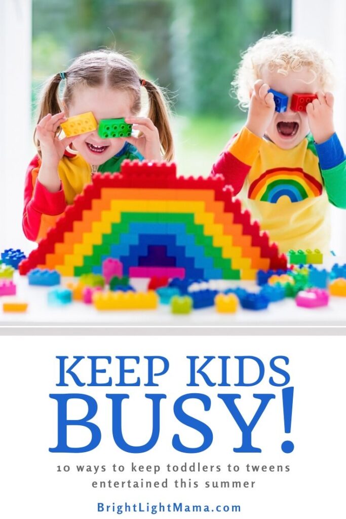 Pin reading Keep Kids Busy 10 ways to keep toddlers to tweens entertained this summer