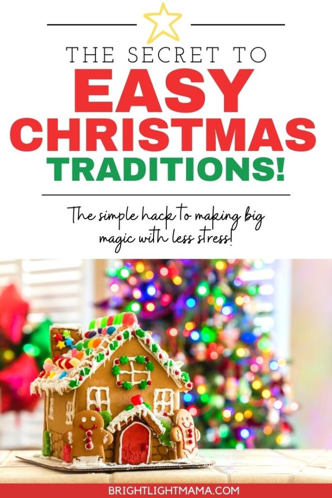 Pin image with text reading The Secret to Easy Christmas Traditions