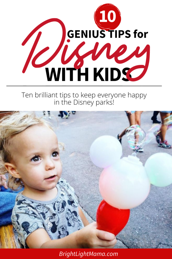 Pin image of a toddler at Disneyland with text ten brilliant tips to keep everyone happy in the Disney parks